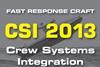 CSI 2013 will bridge the interface between technical factors and human factors as they relate to fast craft crew safety