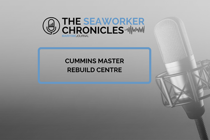 The Seaworker Chronicles - Cummins Master Rebuild Centre